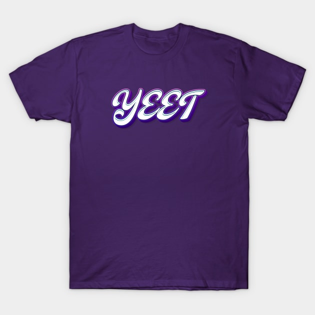 Yeet T-Shirt by TipsyCurator